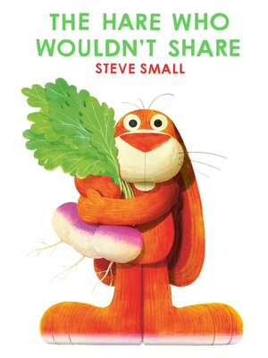 cover image of The Hare Who Wouldn't Share